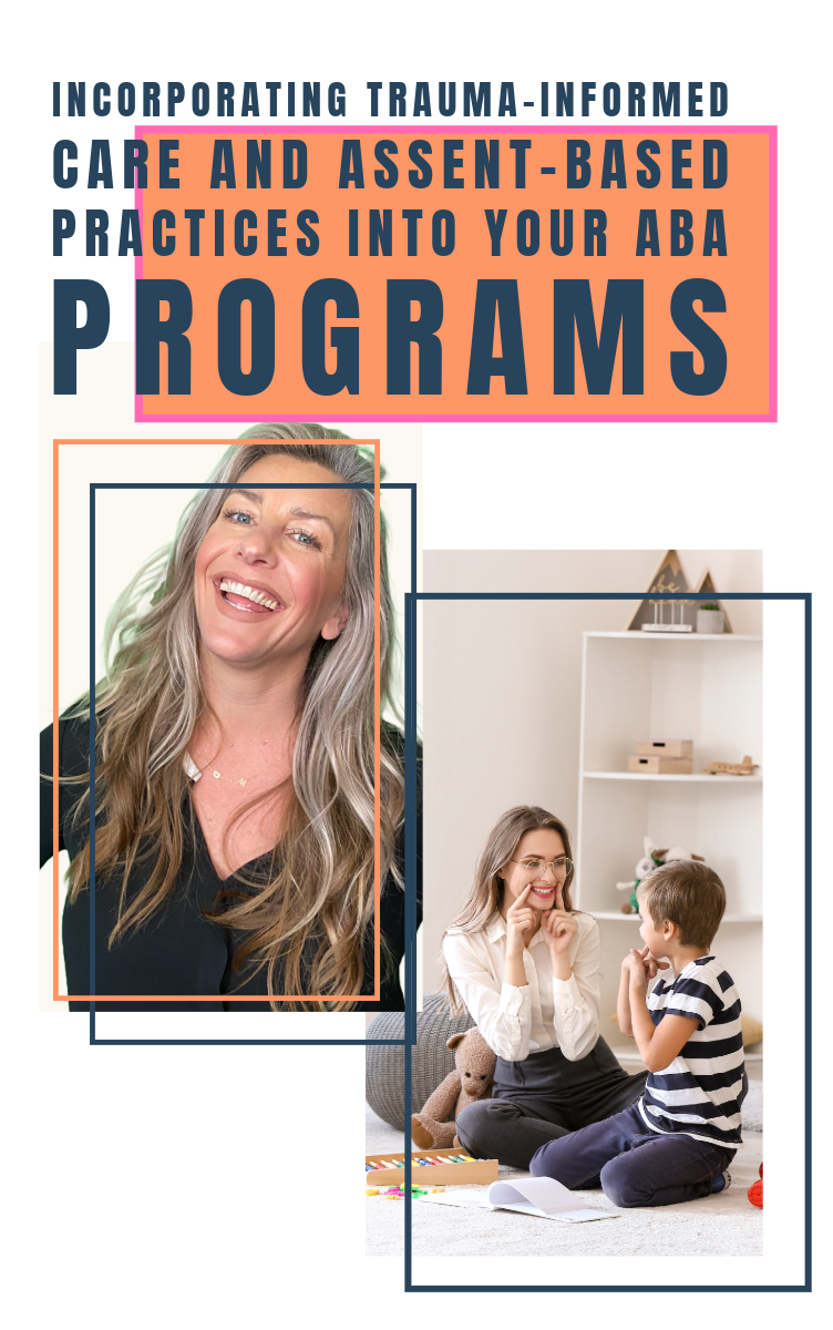 Incorporating Trauma-Informed Care and Assent-Based Practices into Your ABA Programs CEU